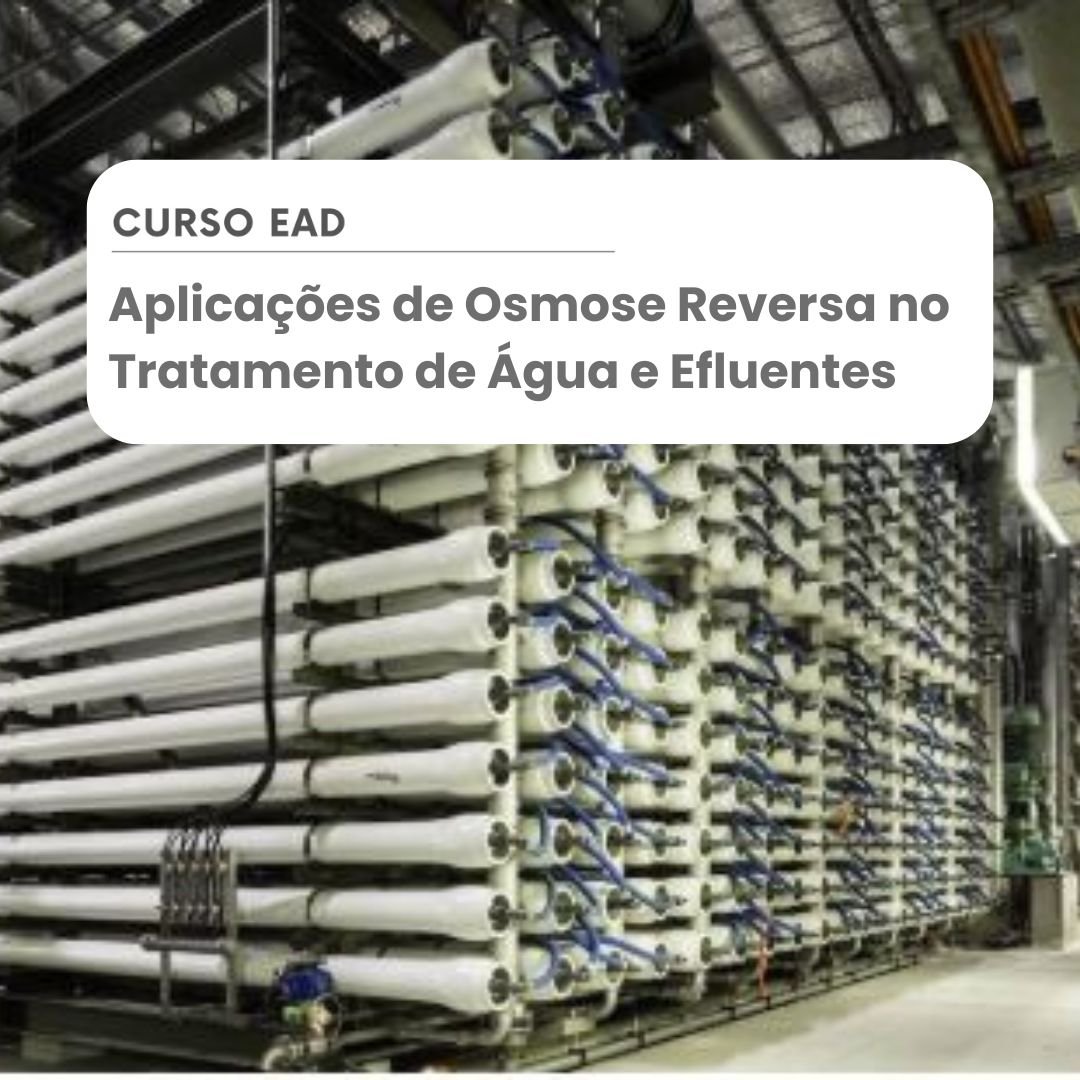 Curso EAD Aplicações de Osmose Reversa no Tratamento de Água e Efluentes