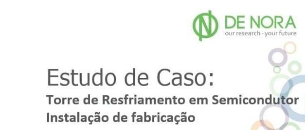 Estudo de Caso: Torre de Resfriamento em Semicondutor Instalação de fabricação
