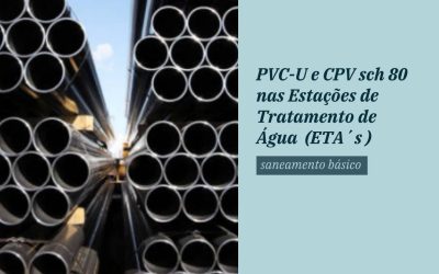 PVC-U e CPVC sch 80 nas Estações de Tratamento de Água – ETAs