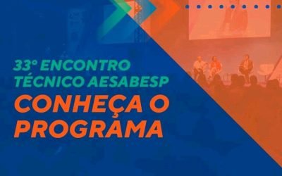 33º Encontro Técnico AESabesp/Fenasan 2022: programação já está no ar