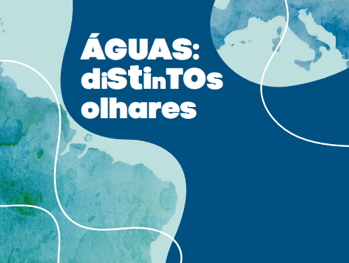 ÁGUAS: distintos olhares