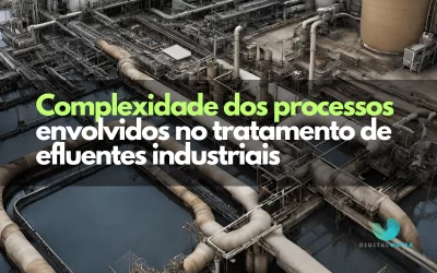 Complexidade dos Processos no Tratamento de Efluentes Industriais
