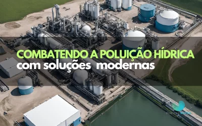 Poluição Hídrica: Combatendo com Soluções Modernas”