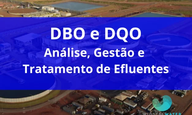 DBO e DQO: Análise, Gestão e Tratamento de Efluentes
