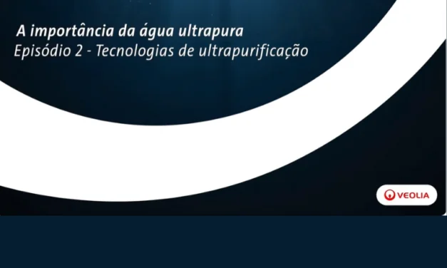 Novo episódio do Veolia Tech Talks: A importância da água ultrapura!