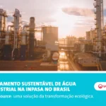 Veja como Veolia e Inpasa estão elevando a eficiência hídrica na produção de etanol
